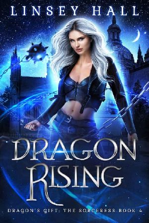 [Dragon's Gift: The Sorceress 04] • Dragon Rising